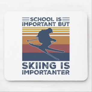 School Is Important But Skiing Is Importanter Funn Mouse Pad