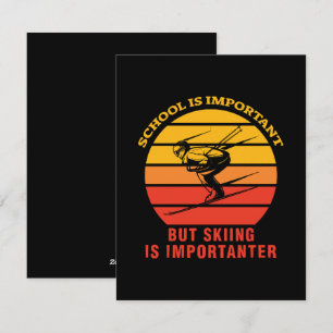 School Is Important But Skiing Is Importanter Holiday Card