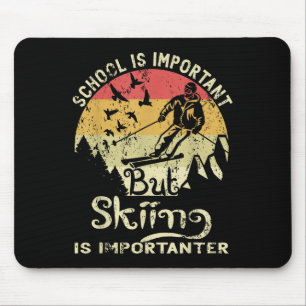 School Is Important But Skiing Is Importanter Kids Mouse Pad