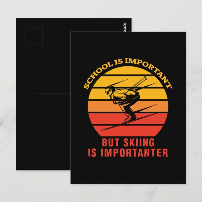 School Is Important But Skiing Is Importanter Postcard (Front/Back)