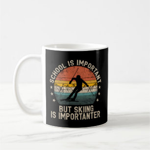 School Is Important But Skiing Is Importanter Ski  Coffee Mug