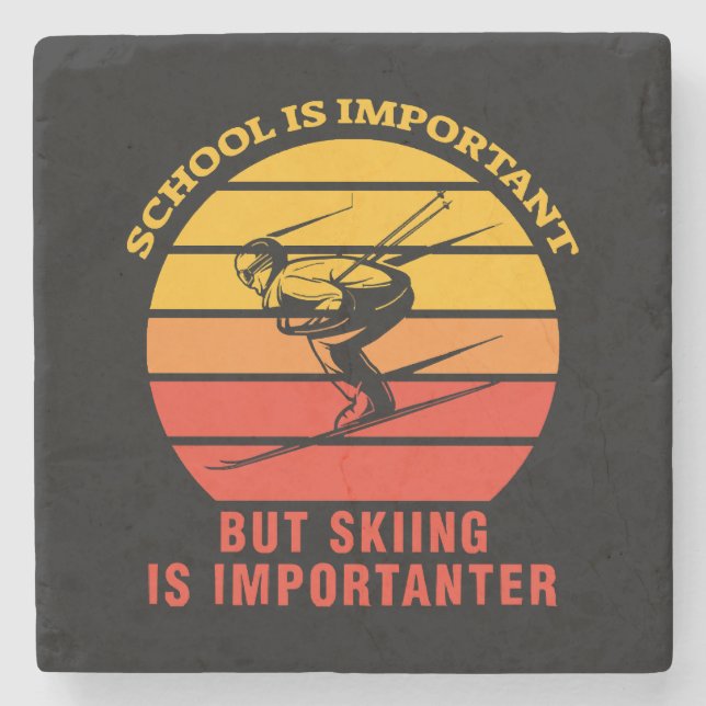 School Is Important But Skiing Is Importanter Stone Coaster (Front)