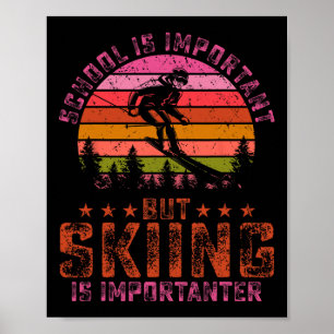 School Is Important But Skiing Is Importanter Vint Poster