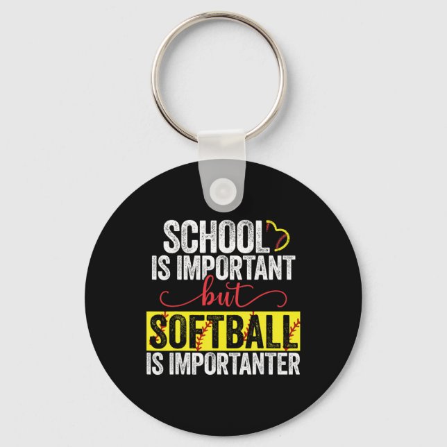 School Is Important But Softll Is Importanter  Keychain (Front)