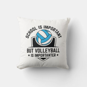 School Is Important But Volleyball Is Importanter Throw Pillow