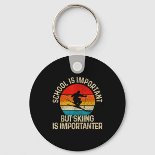 School Is Imrtant But Skiing Is Imrtanter Ski Funn Keychain