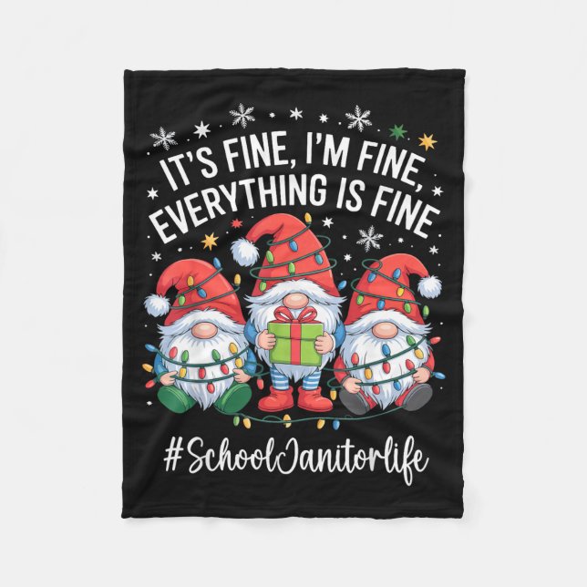 School Janitor Gnome Everything Is Fine Funny Chri Fleece Blanket (Front)