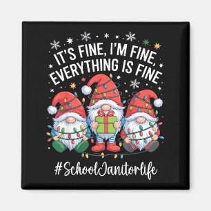 School Janitor Gnome Everything Is Fine Funny Chri Magnet