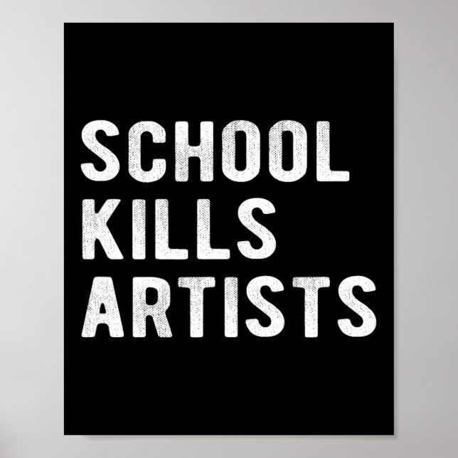 School Kills Artists  Poster (Front)