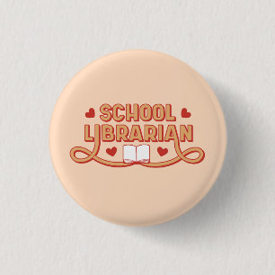 School Librarian Book Lover 1 Inch Round Button