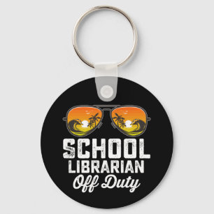 School Librarian Off Duty Last Day Of School Keychain