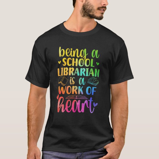 School Librarian Work Of Heart Library Worker 1 T-Shirt (Front)