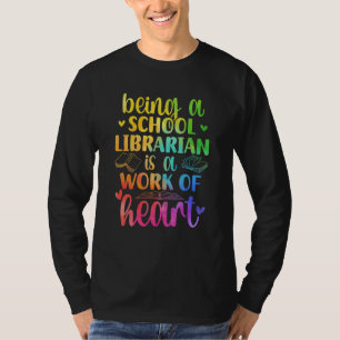School Librarian Work Of Heart Library Worker 1 T-Shirt