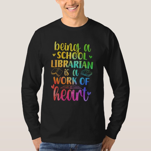 School Librarian Work Of Heart Library Worker 1 T-Shirt (Front)