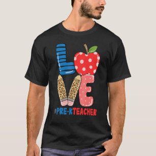 School Love Pencil Apple   Pre K Teacher T-Shirt