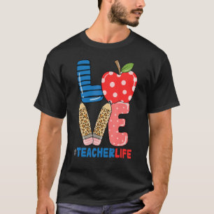 School Love Pencil Apple  Teacher Life T-Shirt