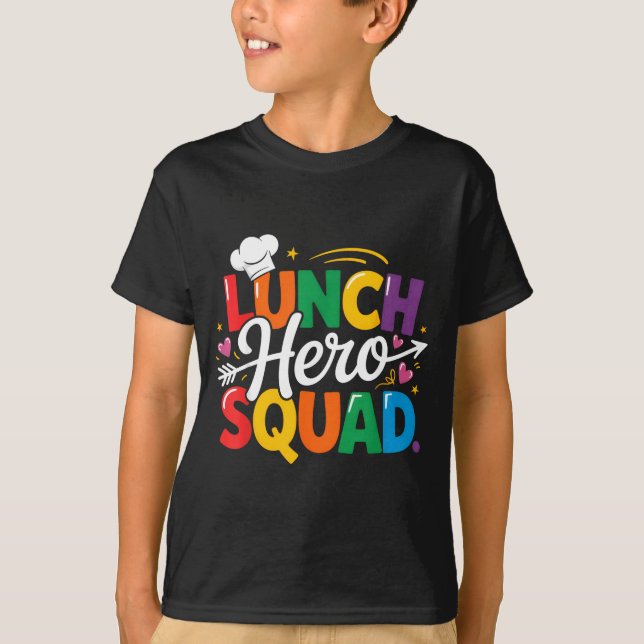 School Lunch Hero Squad Cafeteria Workers Crew Lad T-Shirt (Front)