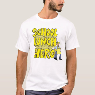 School Lunch Hero T-shirt