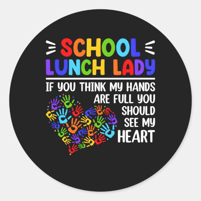 School Lunch Lady He Appreciation For Classic Round Sticker (Front)