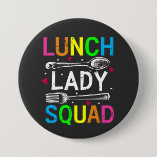 School Lunch Lady Squad Cafeteria Workers Round  3 Inch Round Button
