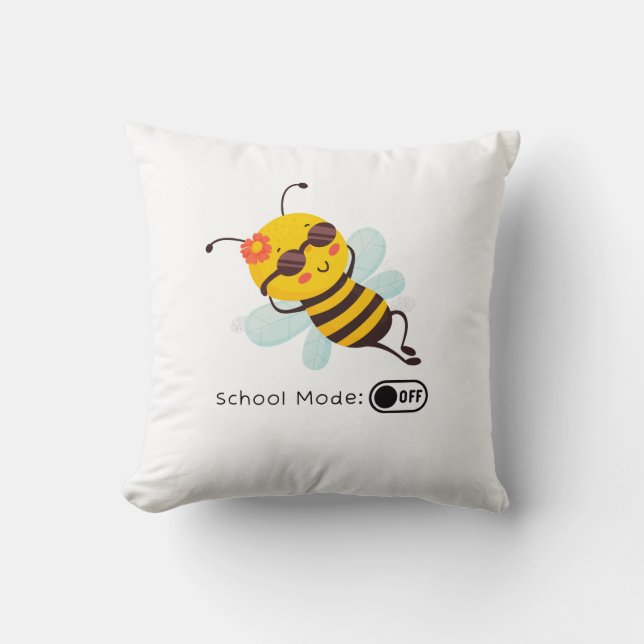 "School Mode: OFF - Chillin' Bee" Throw Pillow (Front)