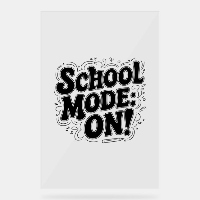 School Mode: ON! ,Vintage-Inspired Design Acrylic Sign (Front)