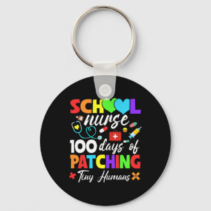 School Nurse 100 Days Of Patching Tiny Humans 100t Keychain
