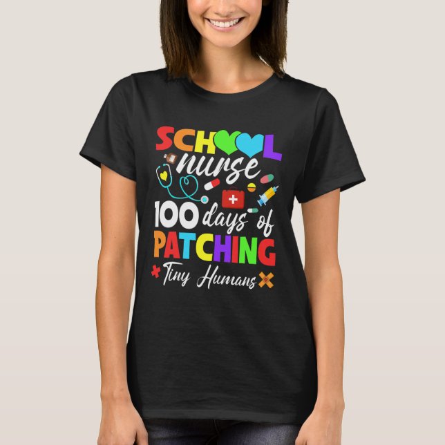 School Nurse 100 Days Of Patching Tiny Humans 100t T-Shirt (Front)