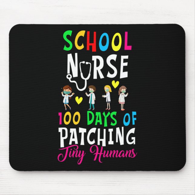 School Nurse 100 Days Of Patching Tiny Humans Fun  Mouse Pad (Front)