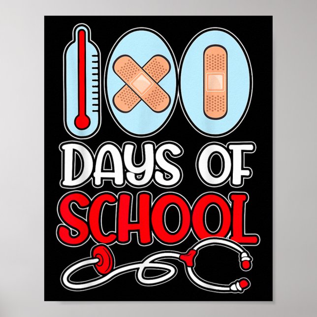 School Nurse 100 Days of School LOVE Stethoscope N Poster (Front)