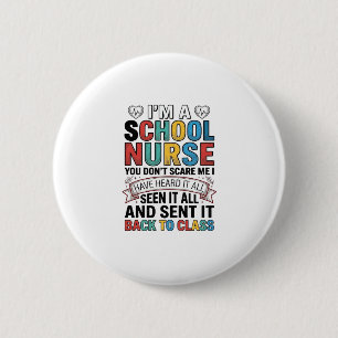 School Nurse Heard It All Funny Teacher Shirt Desi 2 Inch Round Button