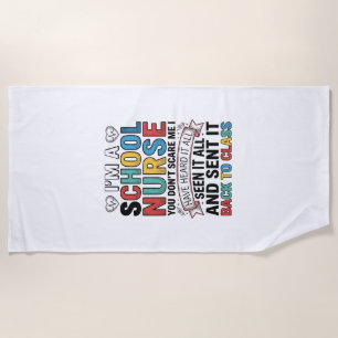 School Nurse Heard It All Funny Teacher Shirt Desi Beach Towel