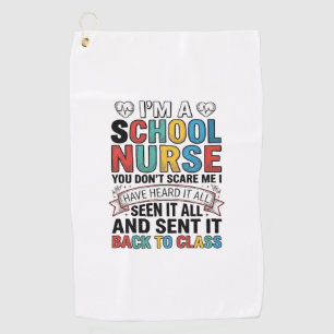 School Nurse Heard It All Funny Teacher Shirt Desi Golf Towel