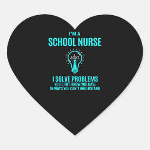 School Nurse  - I Solve Problems Gift Item Heart Sticker