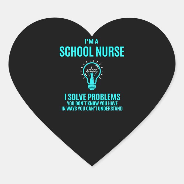School Nurse  - I Solve Problems Gift Item Heart Sticker (Front)