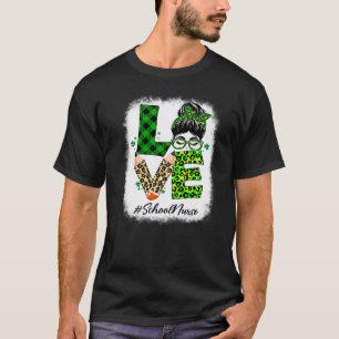 School Nurse Love Women Bleached Messy Bun St Patr T-Shirt