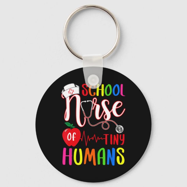 School Nurse Of Tiny Humans Nurse Ck To School  Keychain (Front)