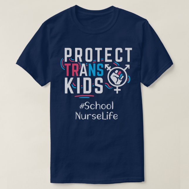School Nurse Protect Trans Kids Transgender LGBT P T-Shirt (Design Front)