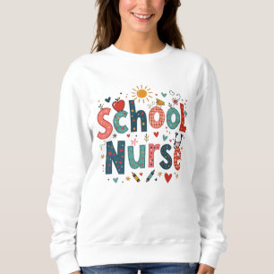 School Nurse Whimsical – Fun Colourful Style Sweatshirt