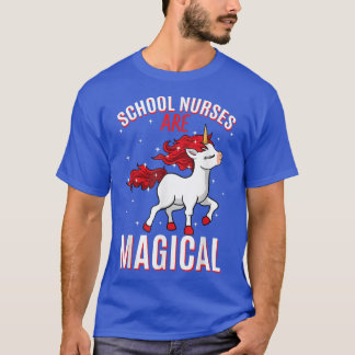 School Nurses Are Magical Unicorn Job Healthcare P T-Shirt