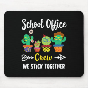 School Office Crew We Stick Together Byck To Schoo Mouse Pad