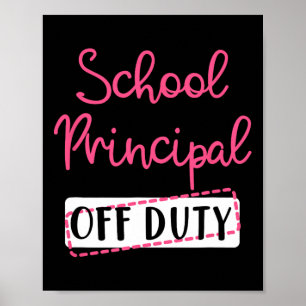 School Principal Off Duty Summer Break End Year Poster