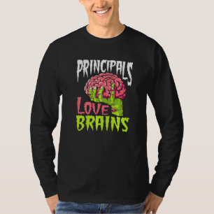 School Principals Love Brains Zombie Teacher Hall T-Shirt