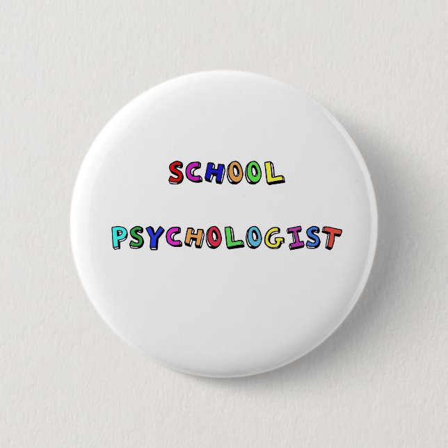 SCHOOL PSYCHOLOGIST 2 INCH ROUND BUTTON (Front)
