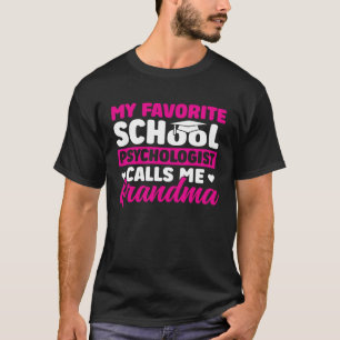 School Psychologist Calls Me Grandma Psychology Gr T-Shirt