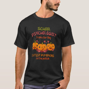 School Psychologist I care for the cutest pumpkins T-Shirt