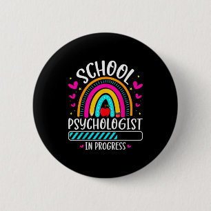 School Psychologist In Progress Future Psychology  2 Inch Round Button