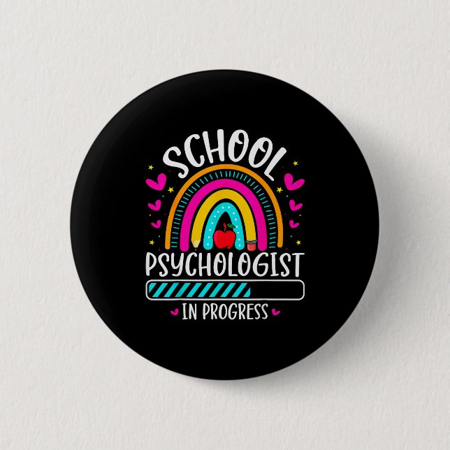 School Psychologist In Progress Future Psychology  2 Inch Round Button (Front)