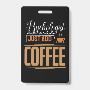 School Psychologist Just Add Coffee Badge