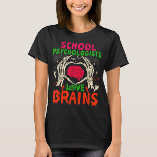 School Psychologist Love Brains Halloween Costume T-Shirt